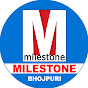 Milestone Bhojpuri