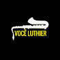 Você Luthier