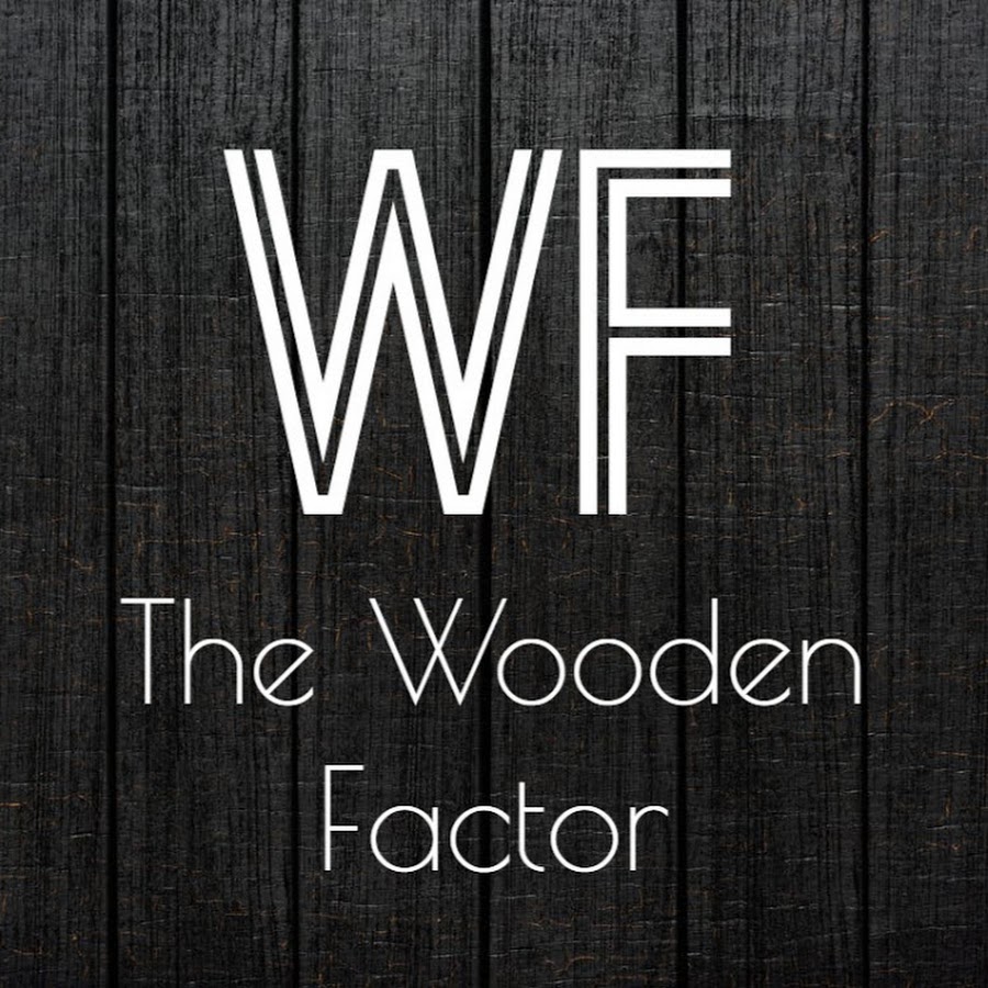 The Wooden Factor