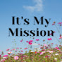 It's My Mission