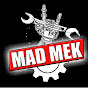 Mad Mek
