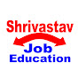 Shrivastav Job Education