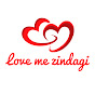 Love me Zindagi