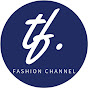 TF. FASHION CHANNEL