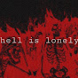 hell is lonely