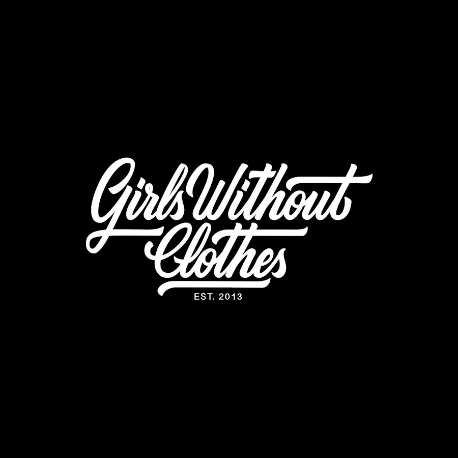 Girls Without Clothes Flagship Store - YouTube