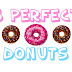 5 Perfect Donuts