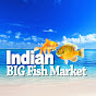 Indian BIG Fish Market