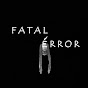 Fatal Error