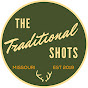 The Traditional Shots