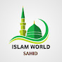 Islam World Sahid