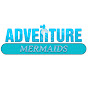 Adventure Mermaids