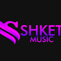 SHKET MUSIC