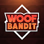WOOF Bandits