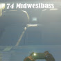 74 Midwestbass