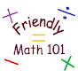 Friendly Math 101