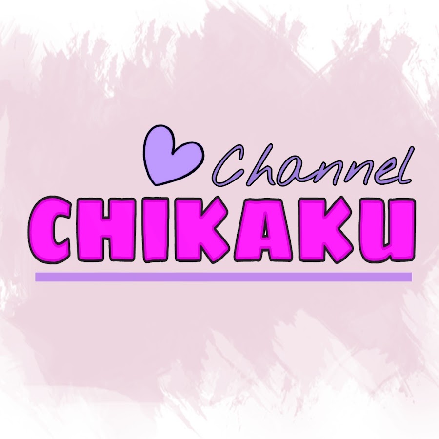 Chikaku Channel @chikakuchannel