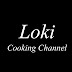 Loki Cooking Channel