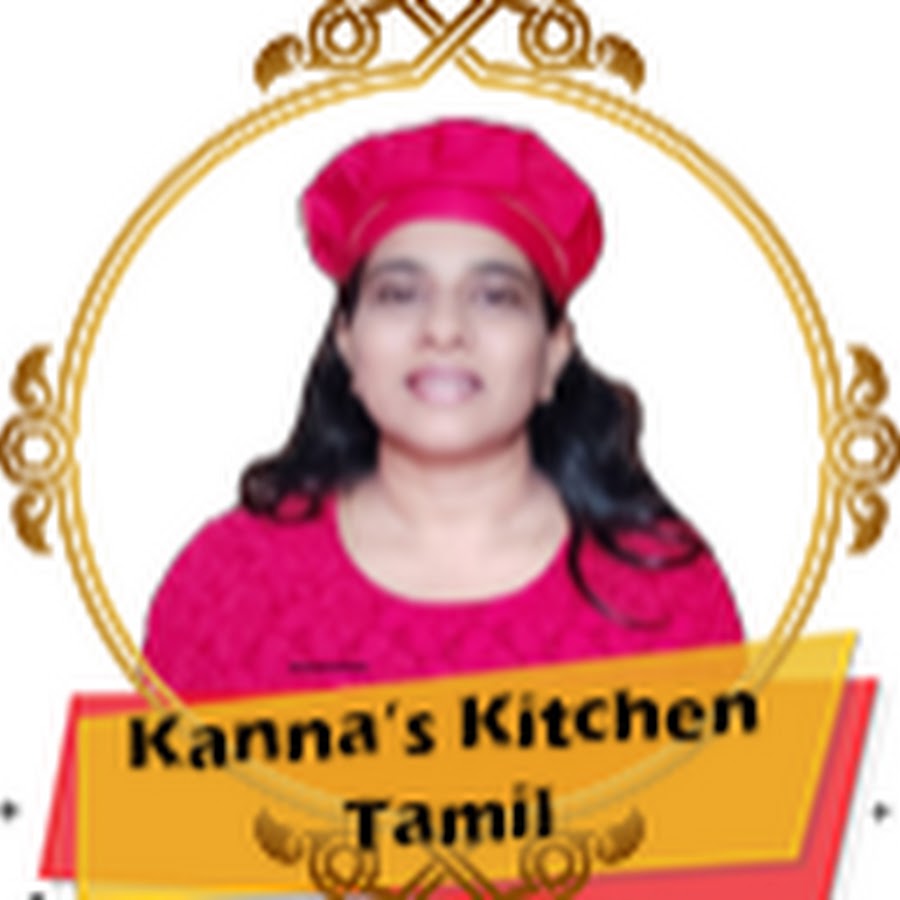 Kannas Kitchen Tamil - YouTube Kannas Kitchen Tamil