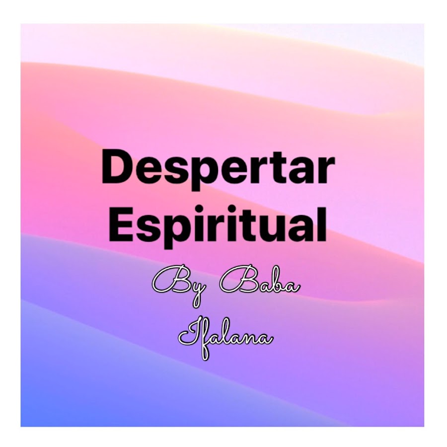 Despertar Espiritual By Baba Ifalana