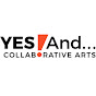 Yes! And... Collaborative Arts