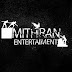 MITHRAN ENTERTAIMENT