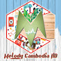 Melody Cambodia HD