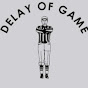 Delay of Game