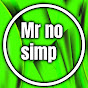 Mr No simp