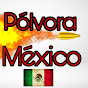 Pólvora Mexico