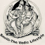 Smriti- [The Vedic Lifestyle]