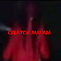 CREATOR MALAM