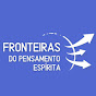 Fronteiras do Pensamento Espírita