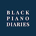 Black Piano Diaries