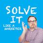 Solve It Like A Marketer