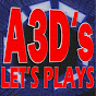 A3D's Lets Plays