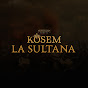 Kosem La Sultana