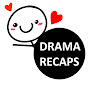 Drama Recaps