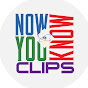 Now You Know Clips