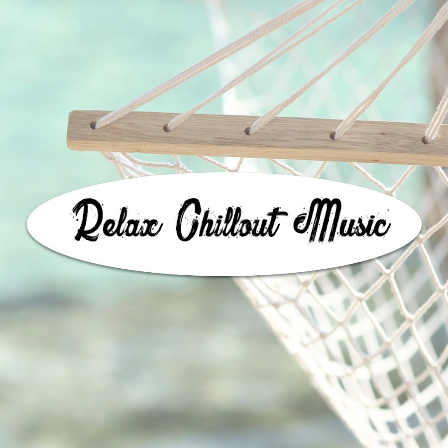 Relax Chillout Music - YouTube