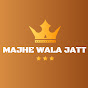 MaJhE WaLa JaTt