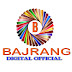 BAJRANG DIGITAL OFFICIAL