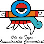 ojo de tigre comunicacion comunitaria