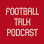 Football Talk Podcast