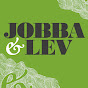 Jobba & Lev
