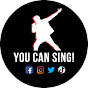 You Can Sing