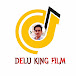 Delu king films