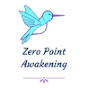 Zero Point Awakening