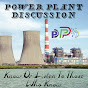 Power Plant Discussion