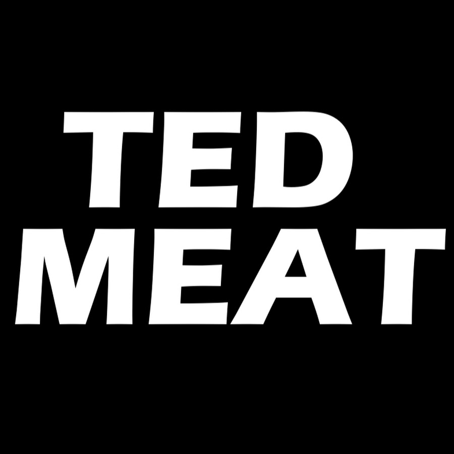 Ted Meat @TedMeat